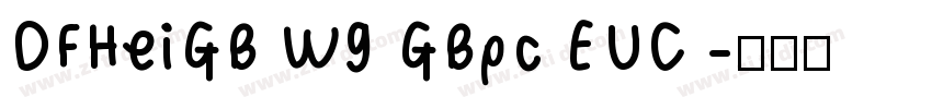 DFHeiGB W9 GBpc EUC 字体转换